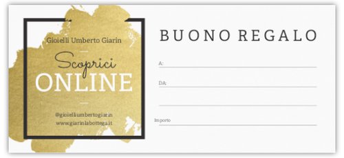 Gift Card,Un regalo per te da Gioielli Umberto Giarin